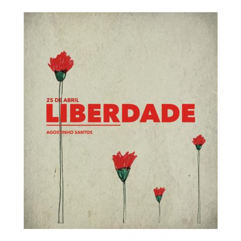 25 de Abril - Resistência e Liberdade