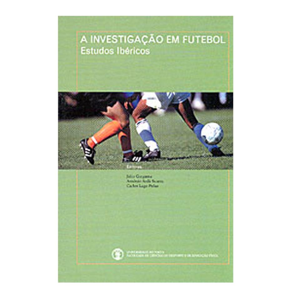A Investigação em Futebol: Estudos Ibéricos