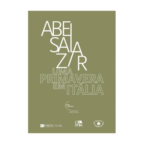 Abel Salazar | Uma Primavera em Itália