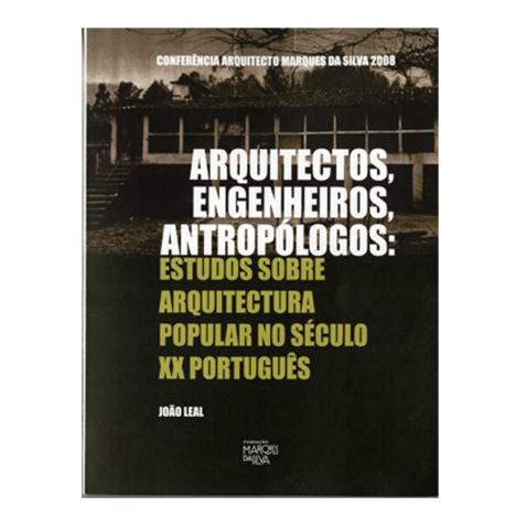 Arquitectos, Engenheiros, Antropólogos