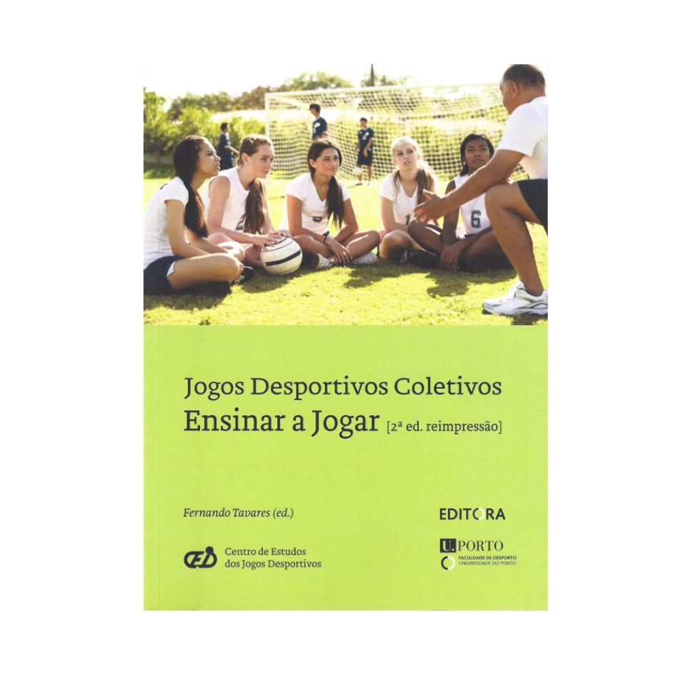 Jogos Desportivos Coletivos: Ensinar a Jogar