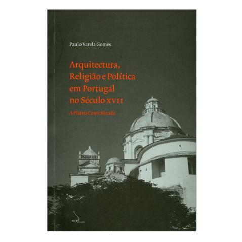 Arquitectura, Religião e Política em Portugal(Car)