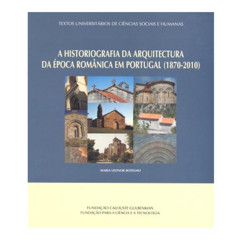 A Historiografia da Arquitectura da Época Românica