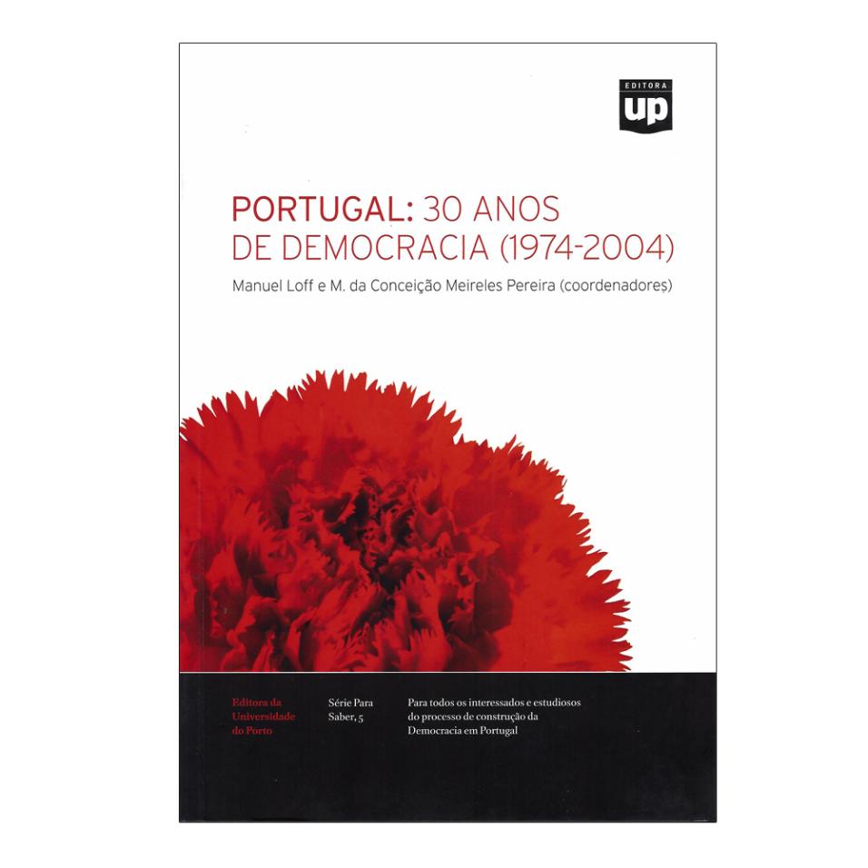 Portugal: 30 anos de Democracia 1974-2004
