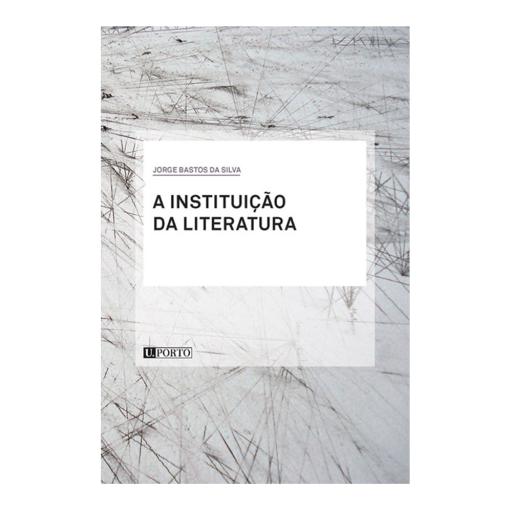 A Instituição da Literatura
