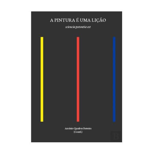 A Pintura é Uma Lição | Sciencia Potentia Est