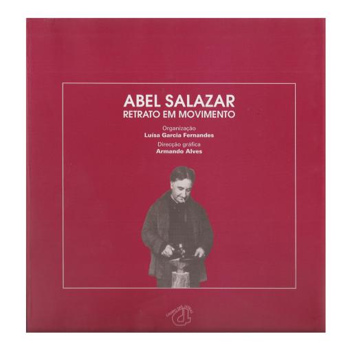 Abel Salazar - Retrato em movimento