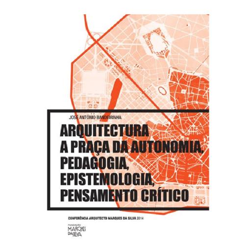 Arquitectura | A Praça da Autonomia, Pedagogia,...