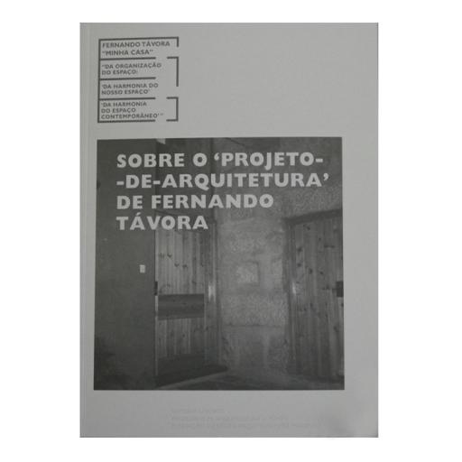 Fernando Távora “Minha Casa”