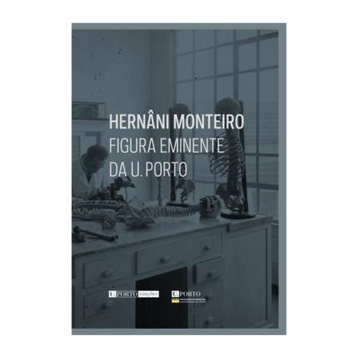 Hernâni Monteiro, Figura Eminente da U. Porto