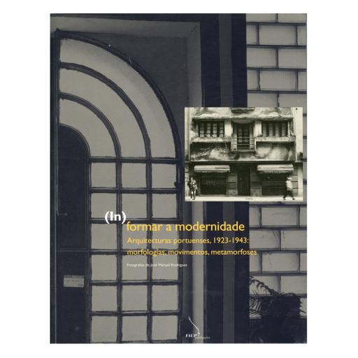 (In)formar a modernidade. Arquitecturas portuenses